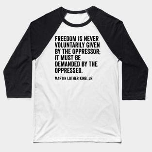 Martin Luther King Jr Quote Baseball T-Shirt